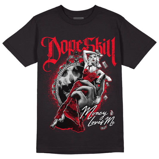 Red Thunder 4s DopeSkill T-shirt Money Loves Me Graphic