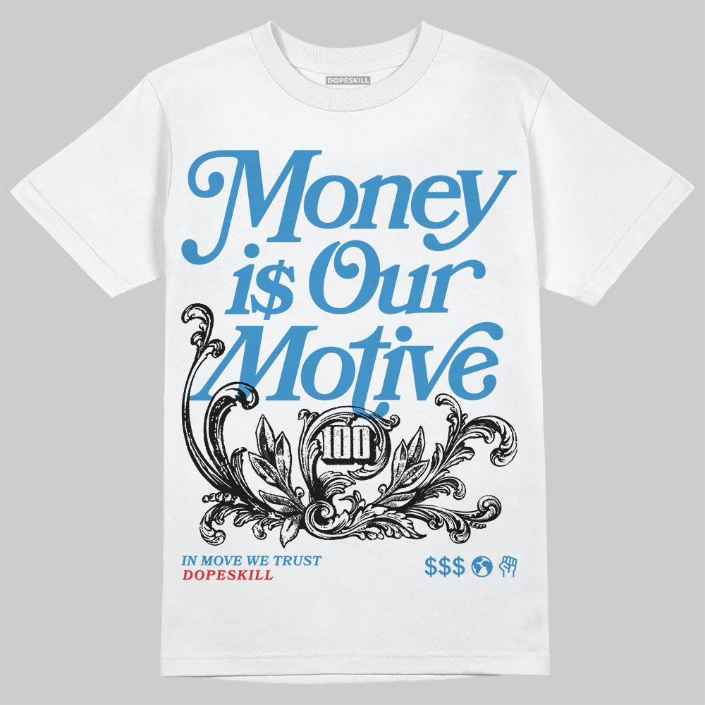 Rare Air 3s DopeSkill T-Shirt Money Is Our Motive Typo Graphic