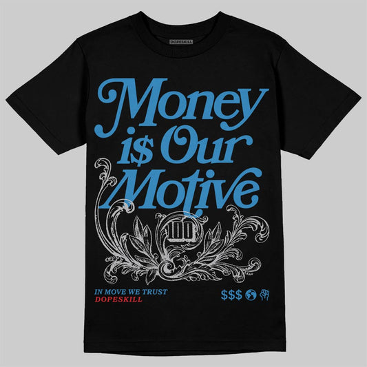 Rare Air 3s DopeSkill T-Shirt Money Is Our Motive Typo Graphic