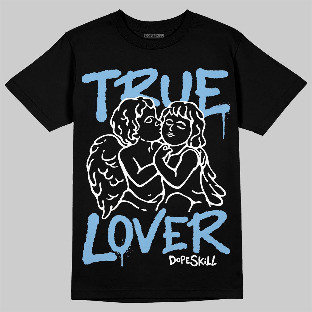 University Blue Collection DopeSkill T-Shirt True Lover Graphic