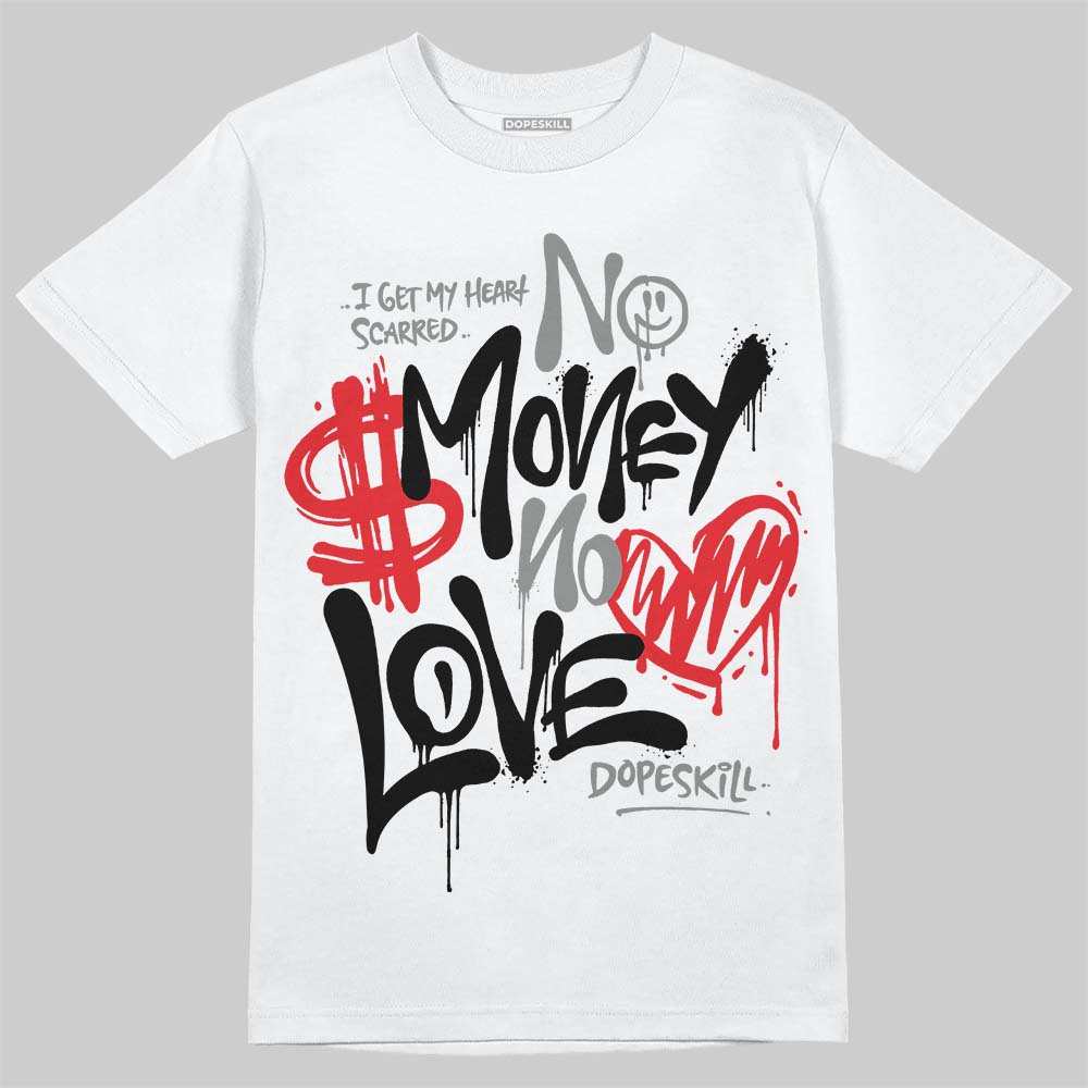 White Thunder 4s DopeSkill T-Shirt No Money No Love Typo Graphic