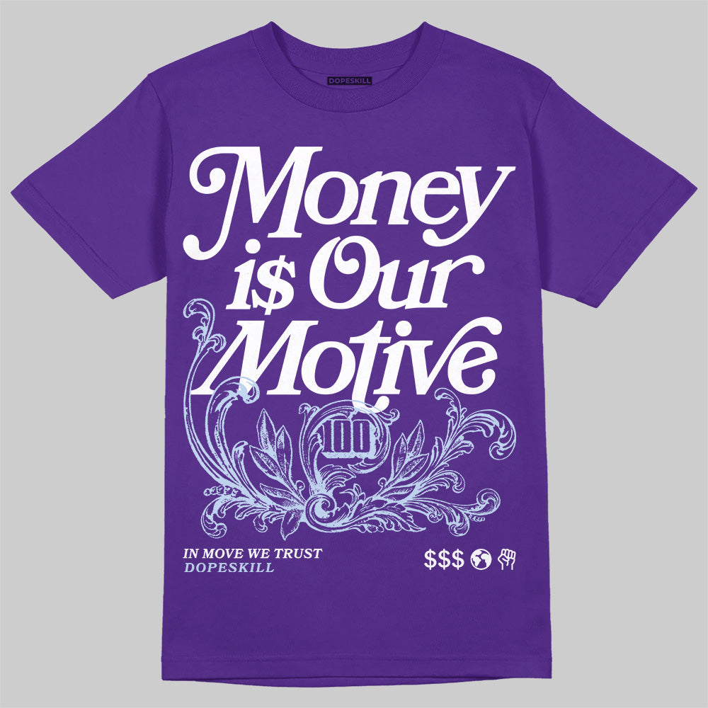 Grape 5s DopeSkill T-Shirt Money Is Our Motive Typo Graphic
