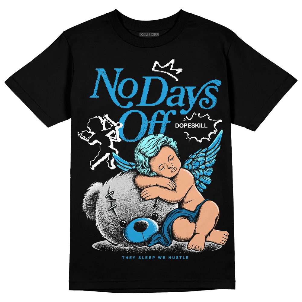 Military Blue 4s DopeSkill T-Shirt New No Days Off Graphic