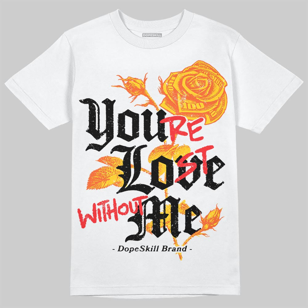Yellow Collection DopeSkill T-Shirt You’re Lost Without Me Graphic