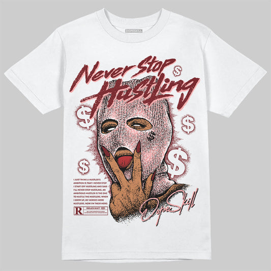 VALENTINE'S Day 3s DopeSkill T-Shirt Never Stop Hustling Graphic