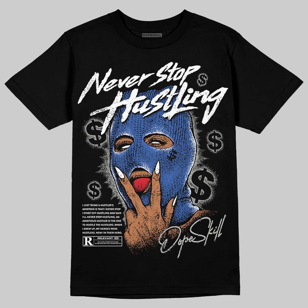 Lucky Shorts 3s DopeSkill T-Shirt Never Stop Hustling Graphic