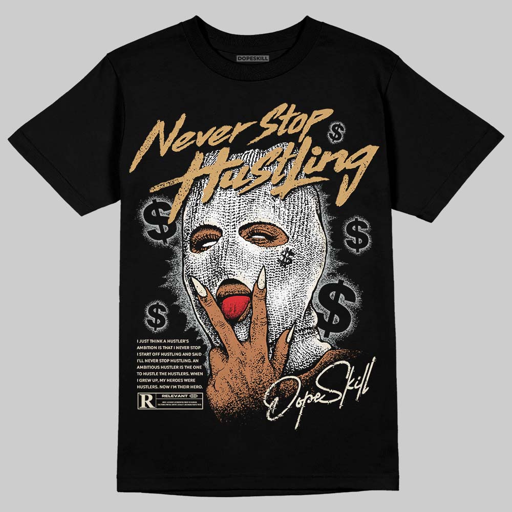Reverse Metallic 5s DopeSkill T-Shirt Never Stop Hustling Graphic