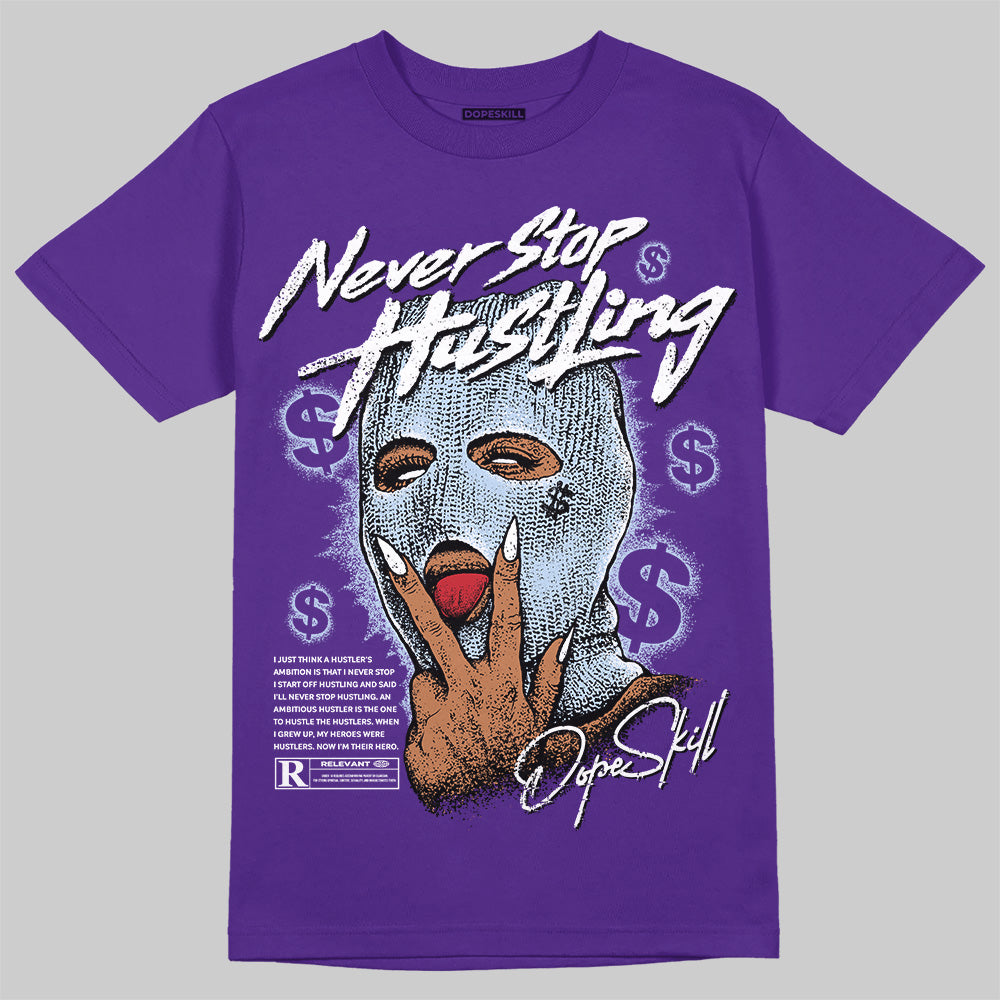 Grape 5s DopeSkill T-Shirt Never Stop Hustling Graphic