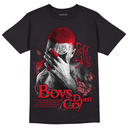 Red Thunder 4s DopeSkill T-shirt Boys Don't Cry Graphic