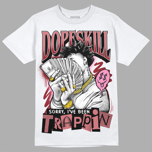Valentine's Day Collection DopeSkill T-Shirt Sorry I've Been Trappin Graphic