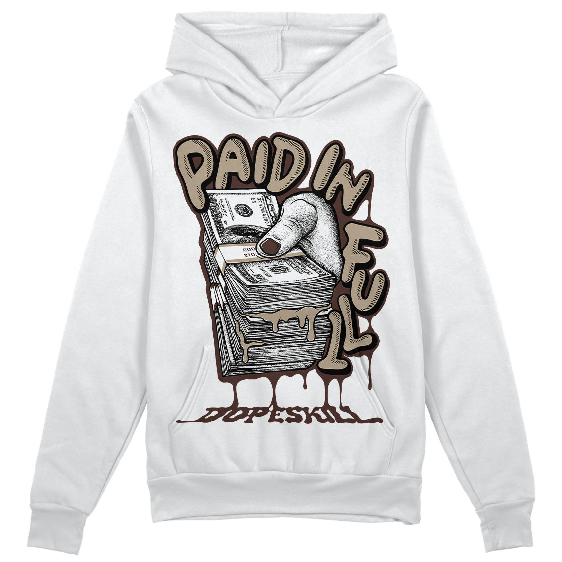 Latte 1s DopeSkill Hoodie Sweatshirt Paid In Full Graphic