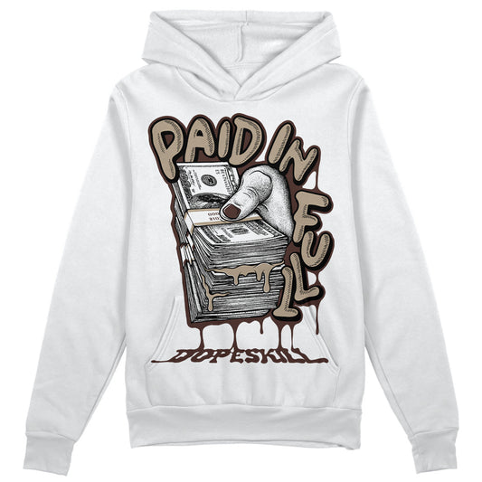 Latte 1s DopeSkill Hoodie Sweatshirt Paid In Full Graphic
