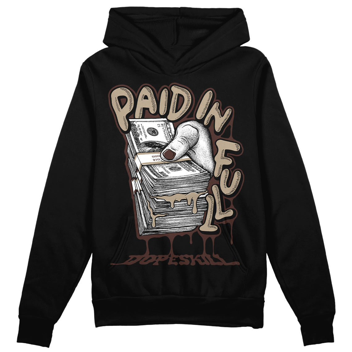 Latte 1s DopeSkill Hoodie Sweatshirt Paid In Full Graphic