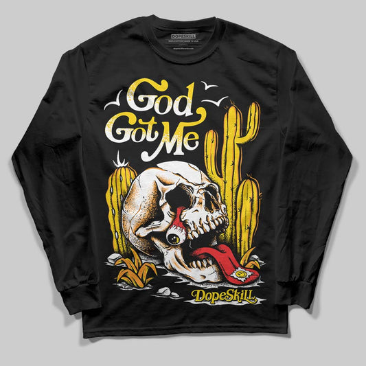Yellow Ochre 6s DopeSkill Long Sleeve T-Shirt God Got Me Graphic