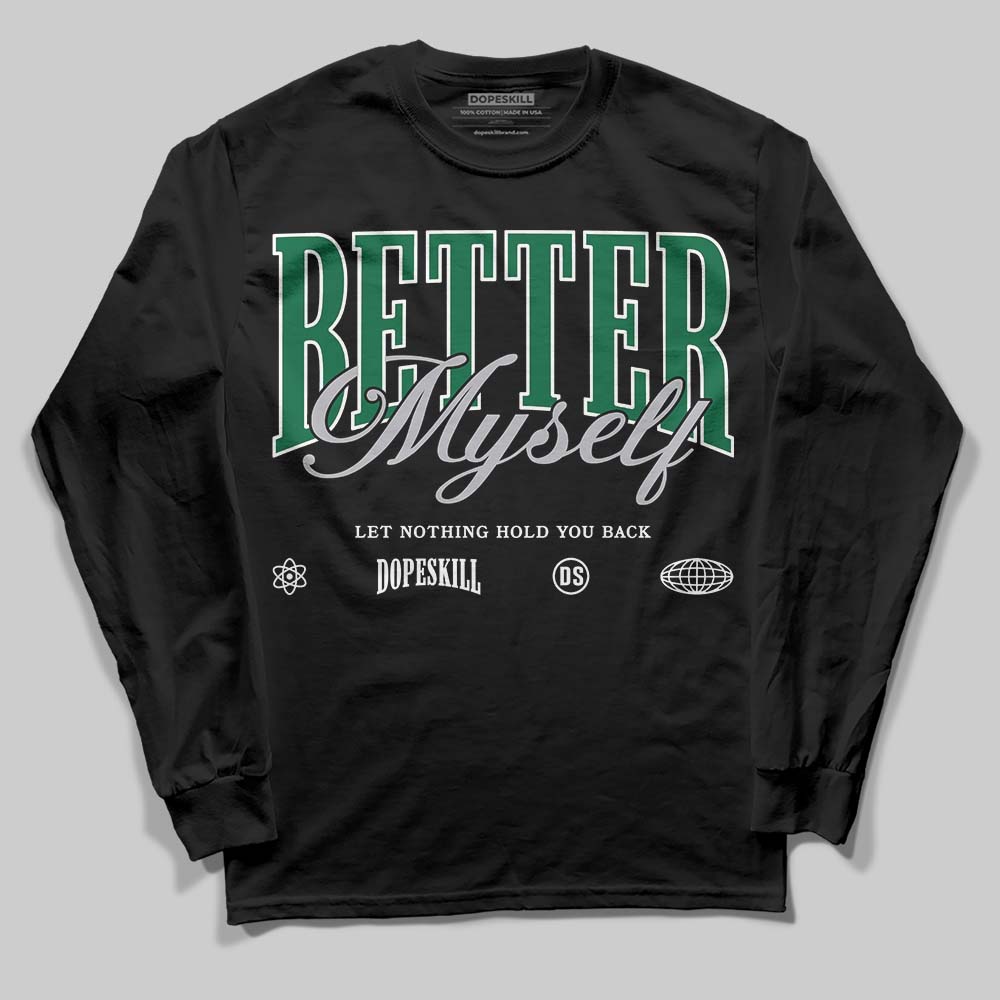 GT-2160 Shamrock Green DopeSkill Long Sleeve T-Shirt Better Myself Graphic