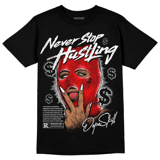 Black and White Collection DopeSkill T-Shirt Never Stop Hustling Graphic