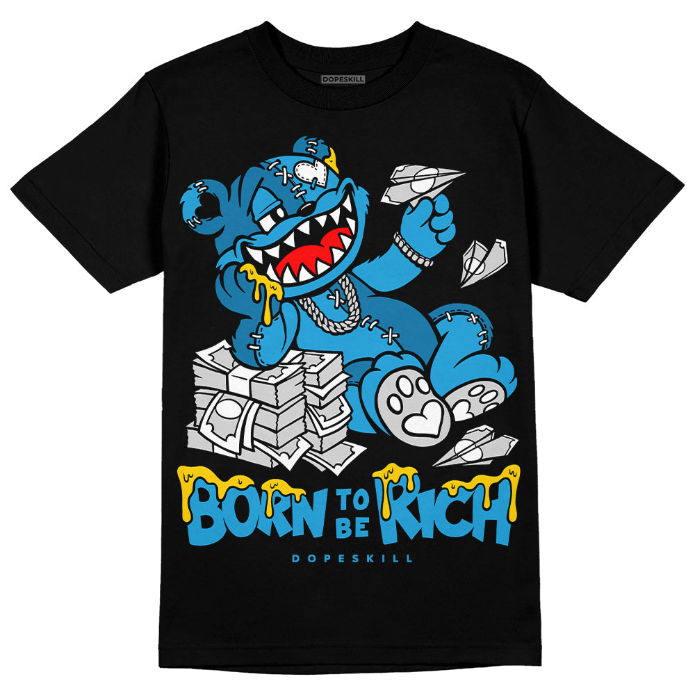 Military Blue 4s DopeSkill T-Shirt Born To Be Rich Graphic