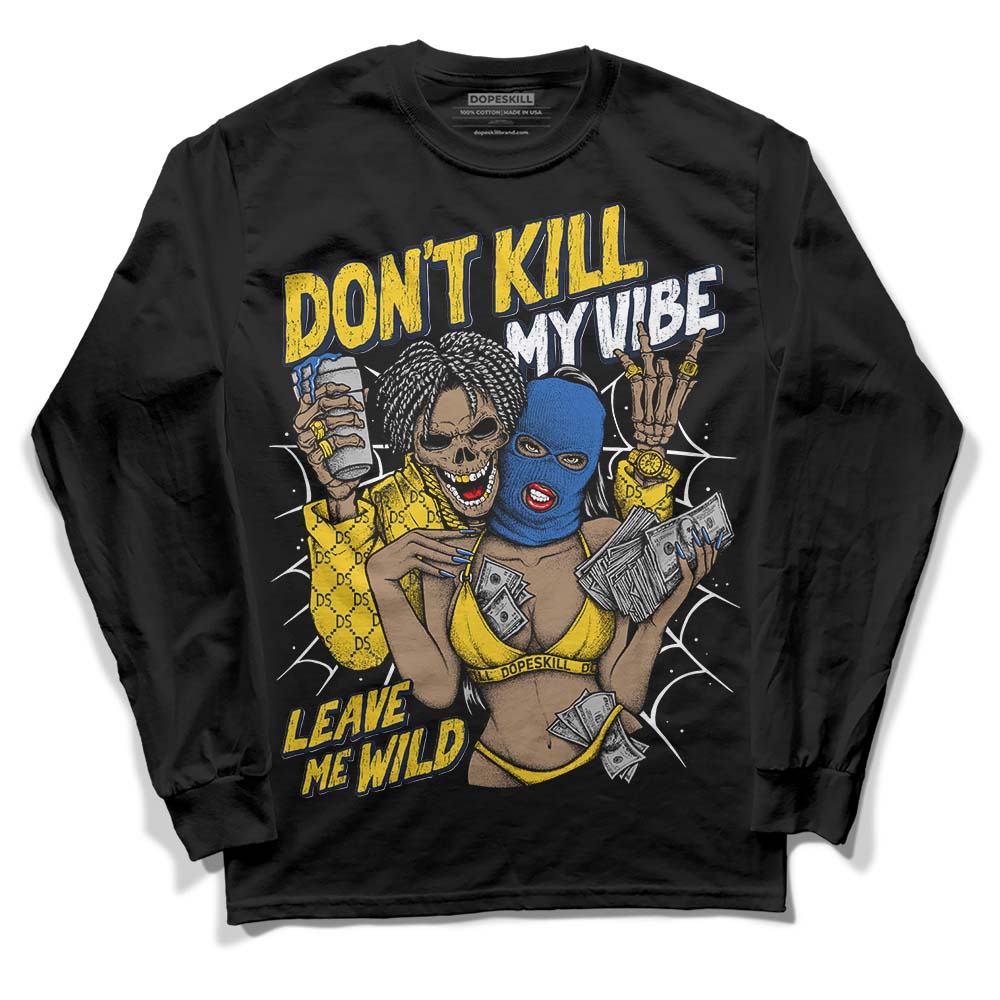 Michigan Dunks DopeSkill Long Sleeve T-Shirt Don't Kill My Vibe Graphic
