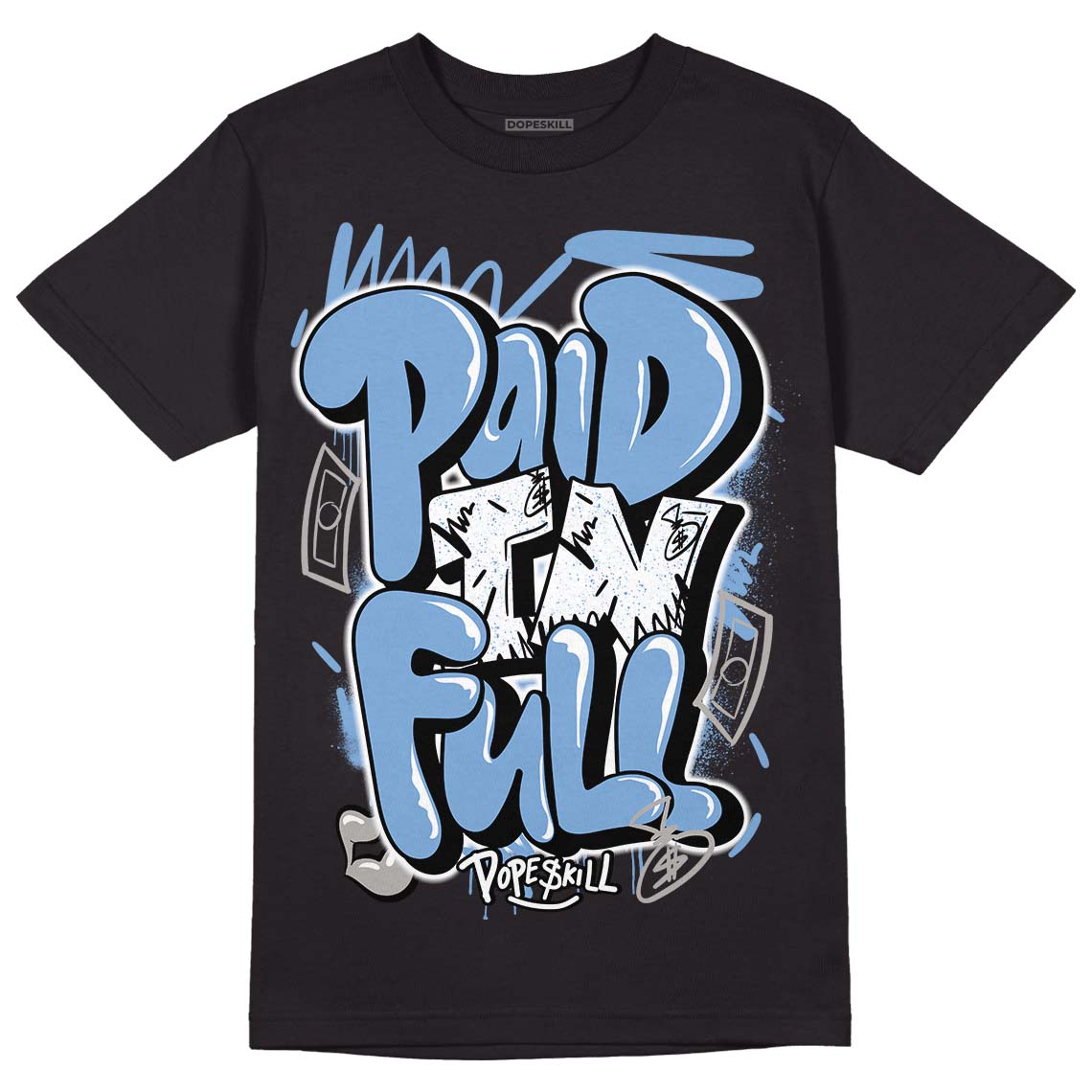 University Blue 5s DopeSkill T-Shirt New Paid In Full Graphic