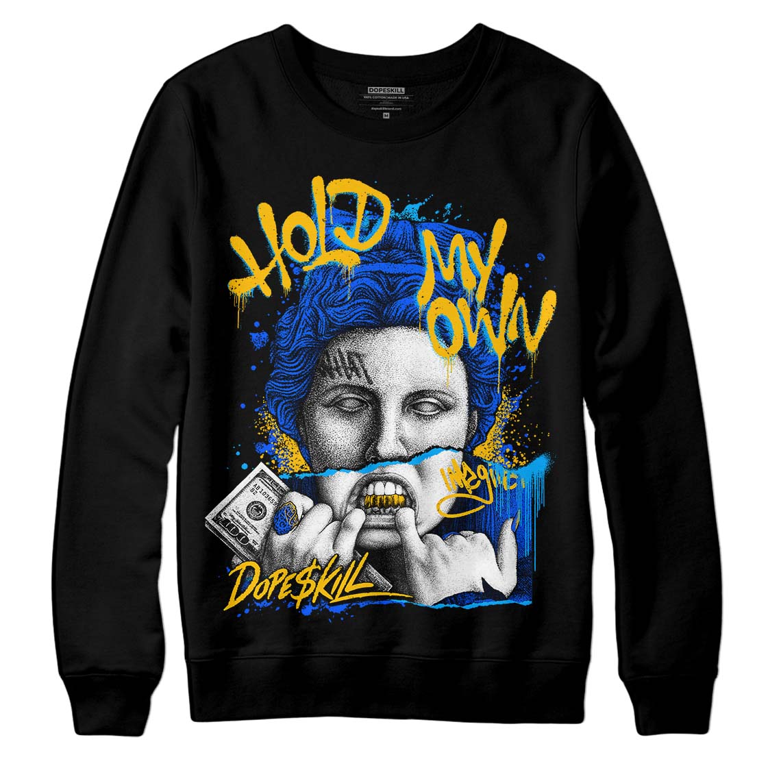 Royal Blue Collection DopeSkill Sweatshirt Hold My Own Graphic