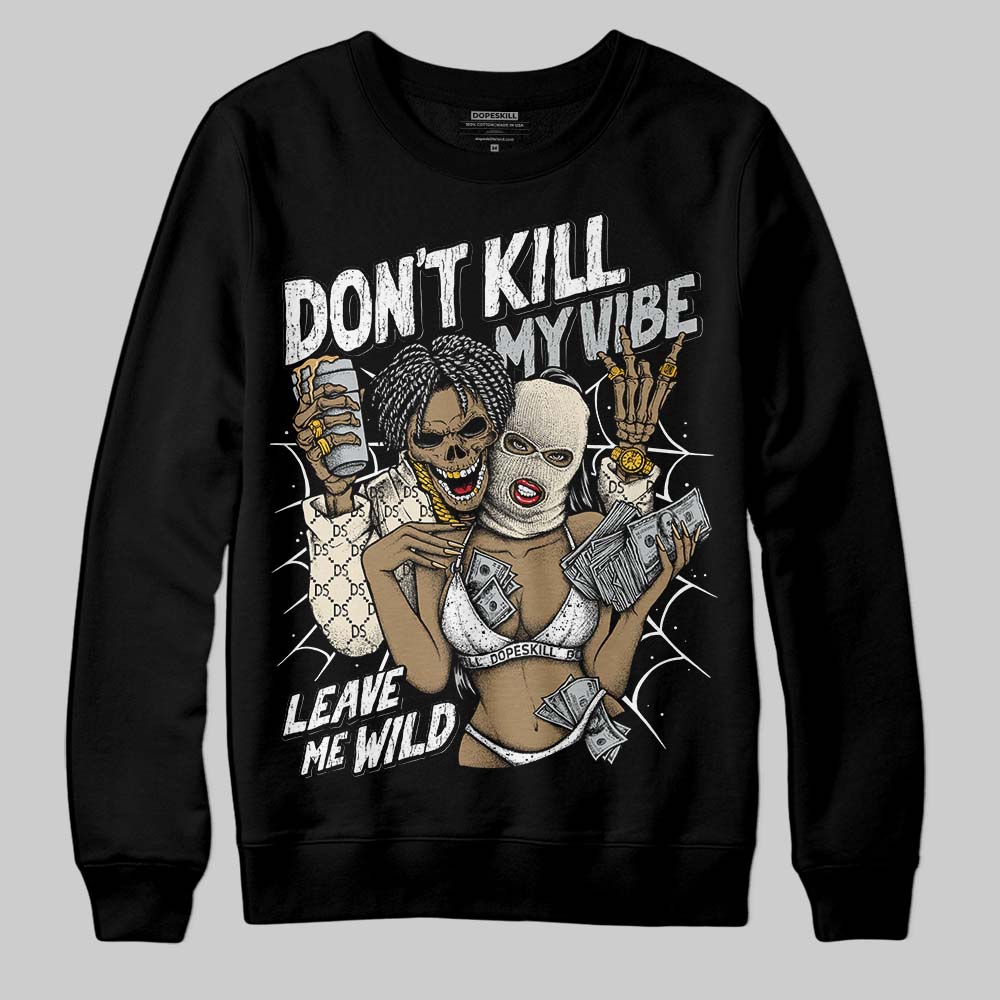 Reverse Metallic 5s DopeSkill Sweatshirt Don't Kill My Vibe Graphic
