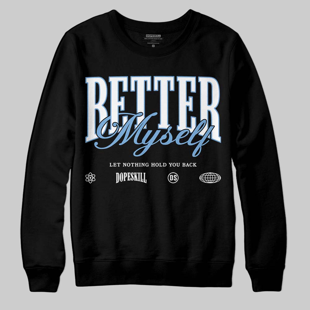 Melo 12s DopeSkill Sweatshirt Better Myself Graphic