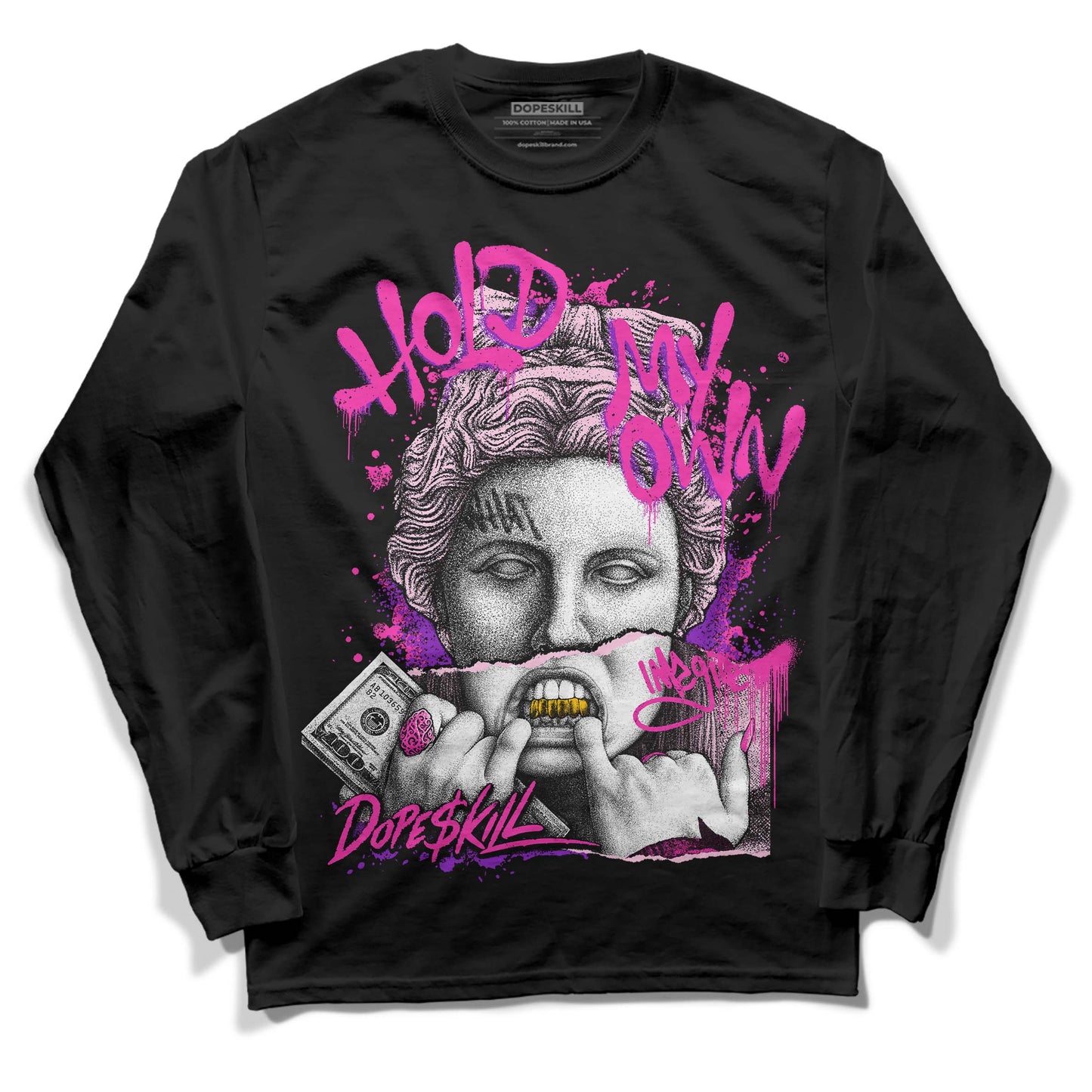 Pink Collection DopeSkill Long Sleeve T-Shirt Hold My Own Graphic