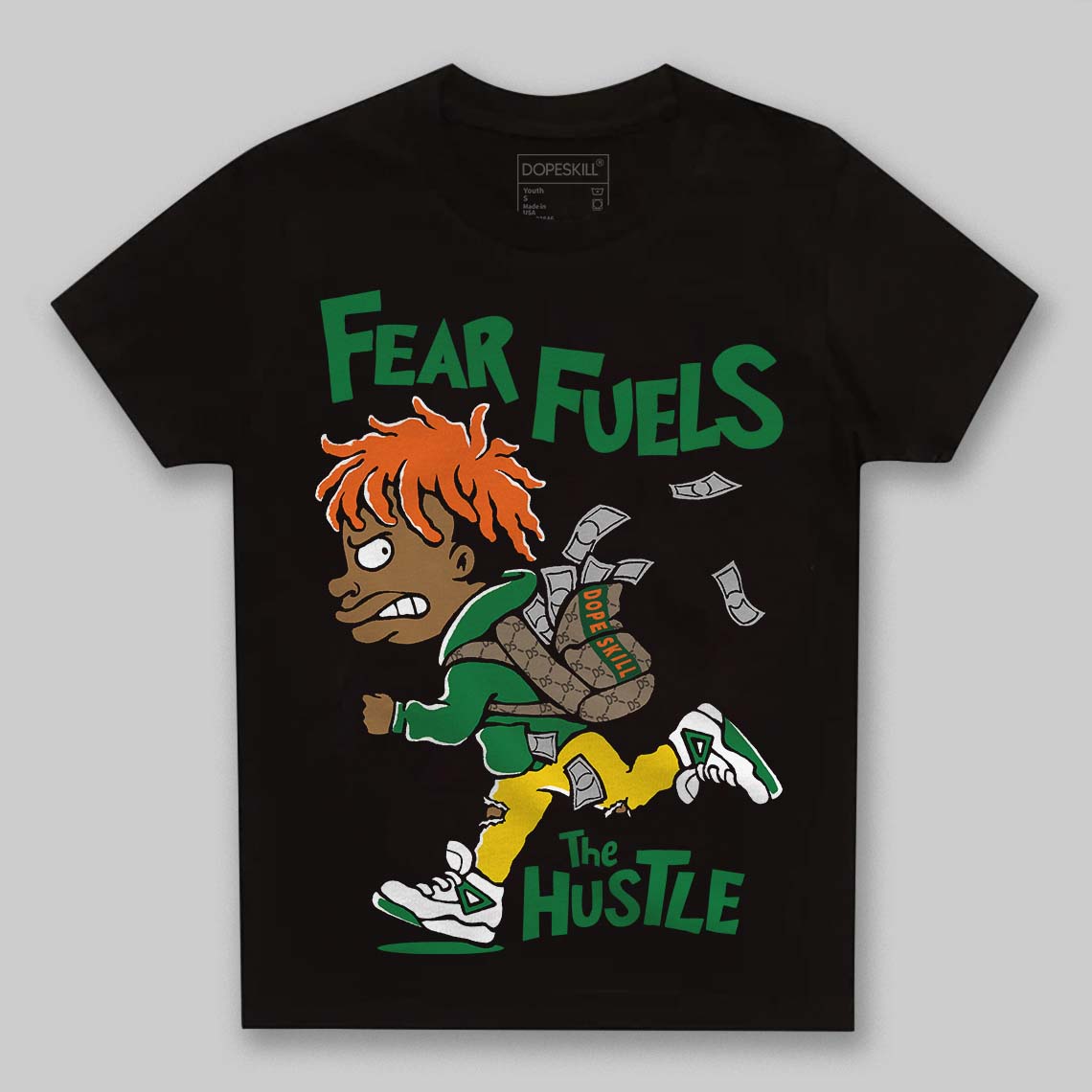Green Collection DopeSkill Toddler Kids T-shirt Fear Fuels The Hustle Graphic