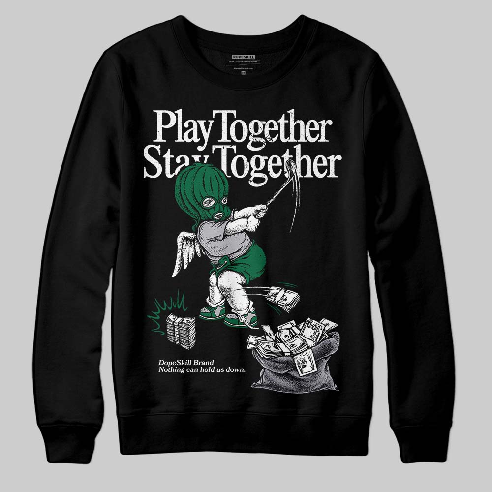 GT-2160 Shamrock Green DopeSkill Sweatshirt Play together, Stay together Graphic