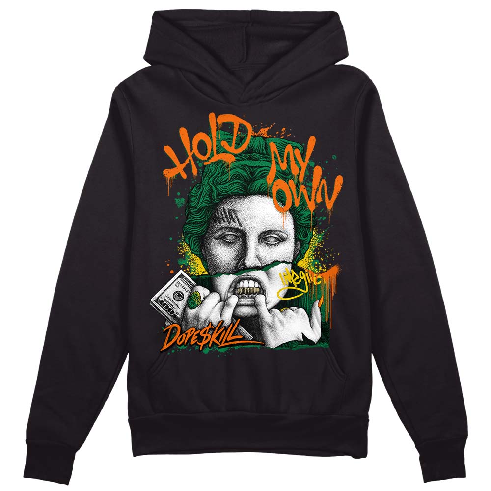 Green Collection DopeSkill Hoodie Sweatshirt Hold My Own Graphic