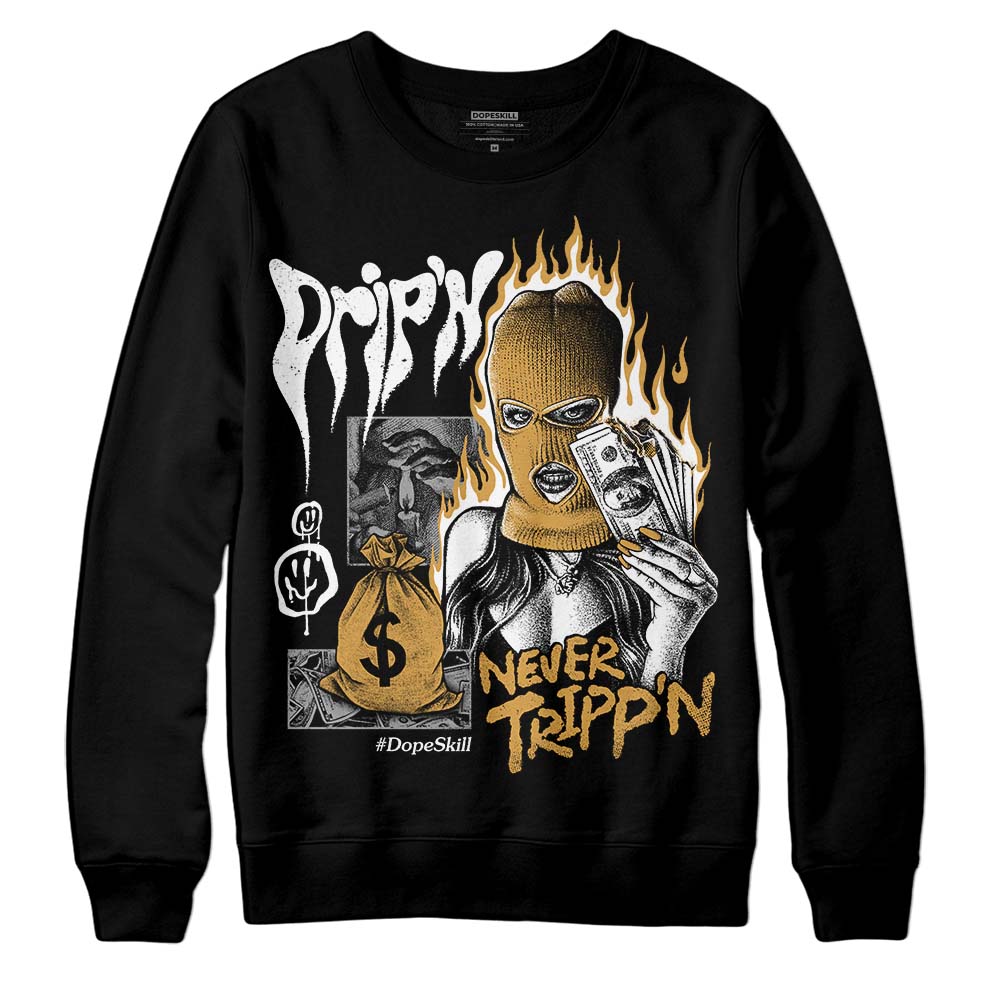 Gratitude 11s DopeSkill Sweatshirt Drip'n Never Tripp'n Graphic