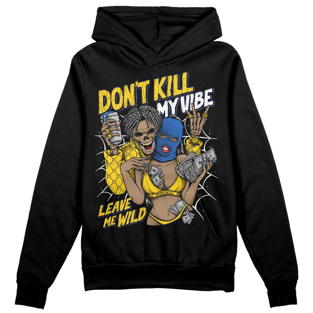 Michigan Dunks DopeSkill Hoodie Sweatshirt Don't Kill My Vibe Graphic