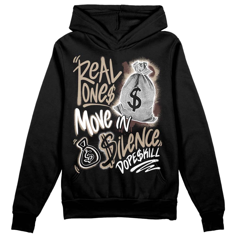 Latte 1s DopeSkill Hoodie Sweatshirt Real Ones Move In Silence Graphic