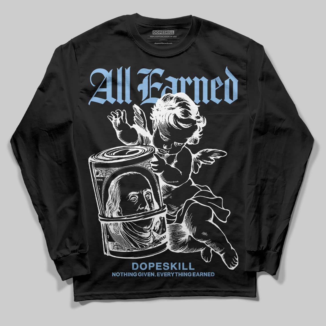 University Blue 6s DopeSkill Long Sleeve T-Shirt All Earned Graphic