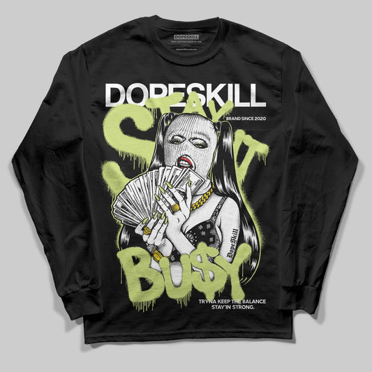 Luminous Green 5s DopeSkill Long Sleeve T-Shirt Stay It Busy Graphic