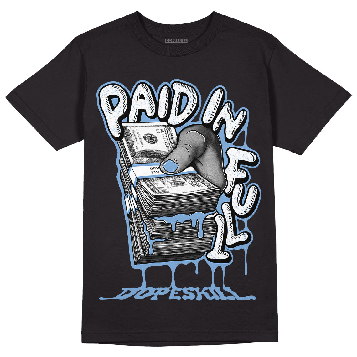 University Blue 5s DopeSkill T-Shirt Paid In Full Graphic