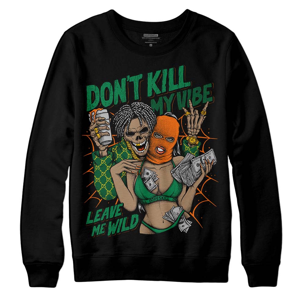 Green Collection DopeSkill Sweatshirt Don't Kill My Vibe Graphic