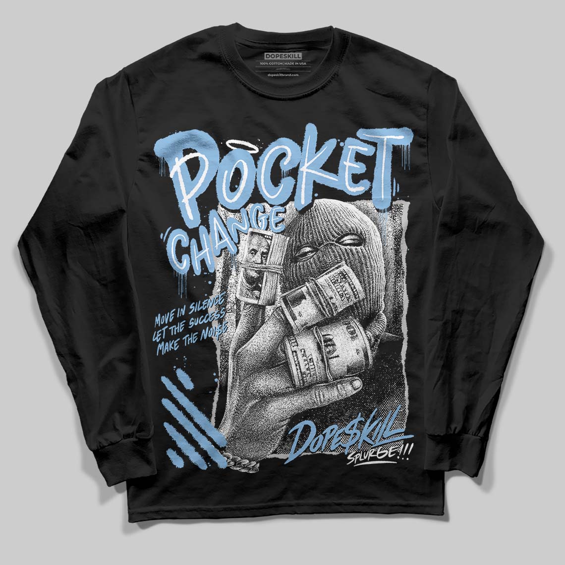 University Blue 6s DopeSkill Long Sleeve T-Shirt Pocket Change Graphic
