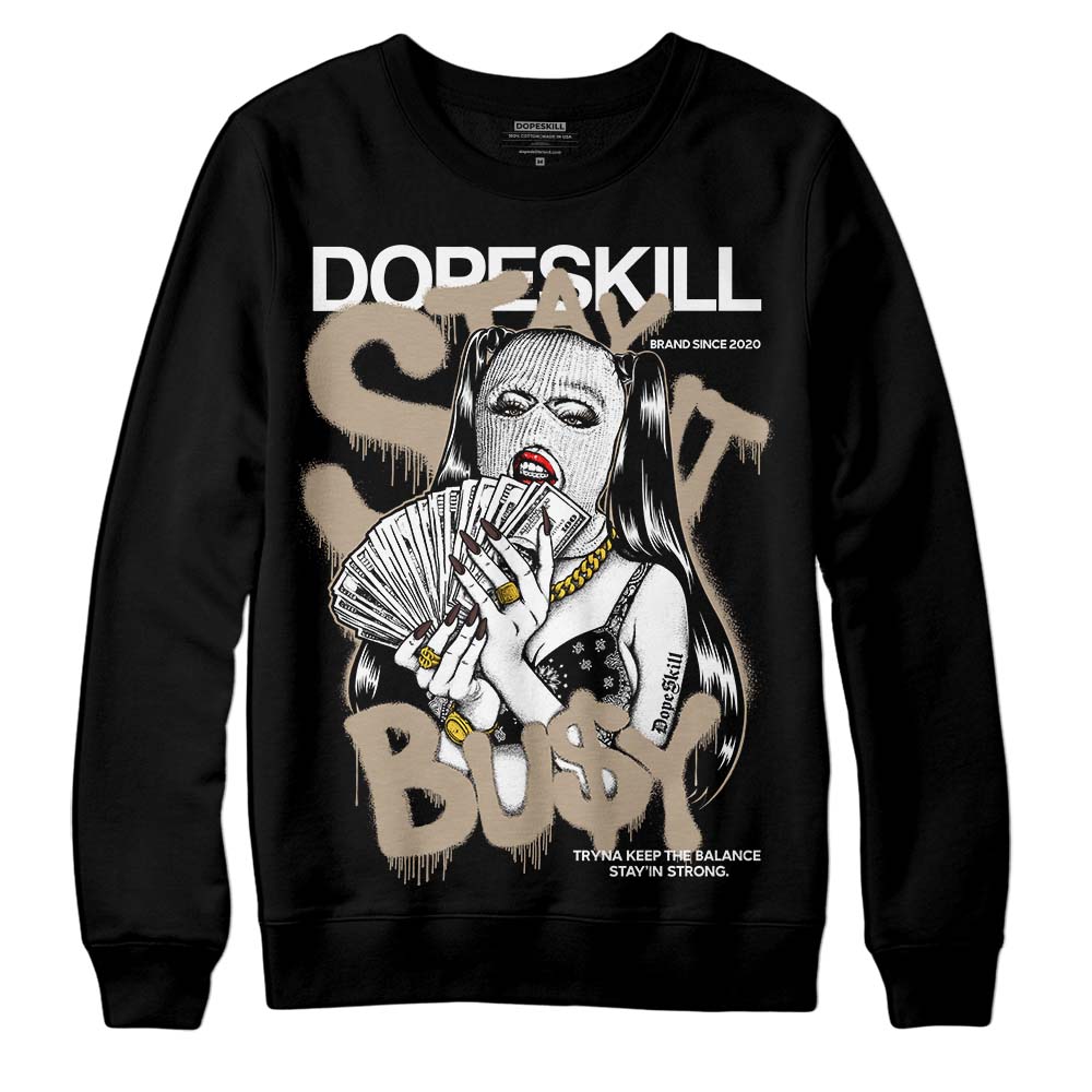 Latte 1s DopeSkill Sweatshirt Stay It Busy Graphic