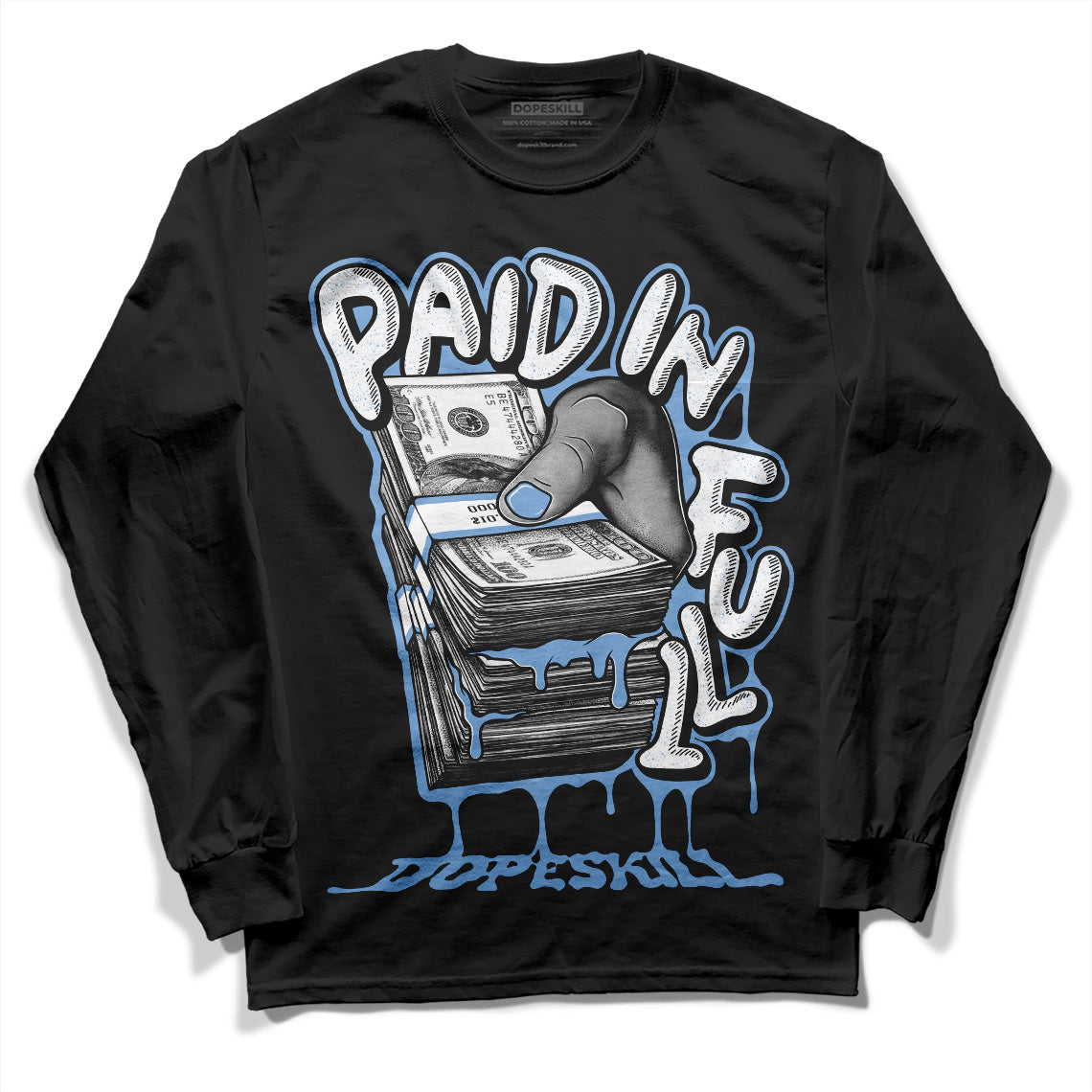 University Blue 5s DopeSkill Long Sleeve T-Shirt Paid In Full Graphic