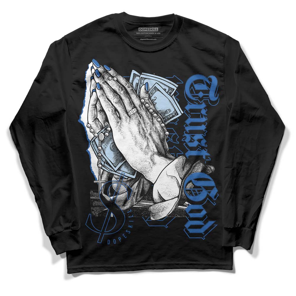 Space Jam 11s DopeSkill Long Sleeve T-Shirt Trust God Graphic