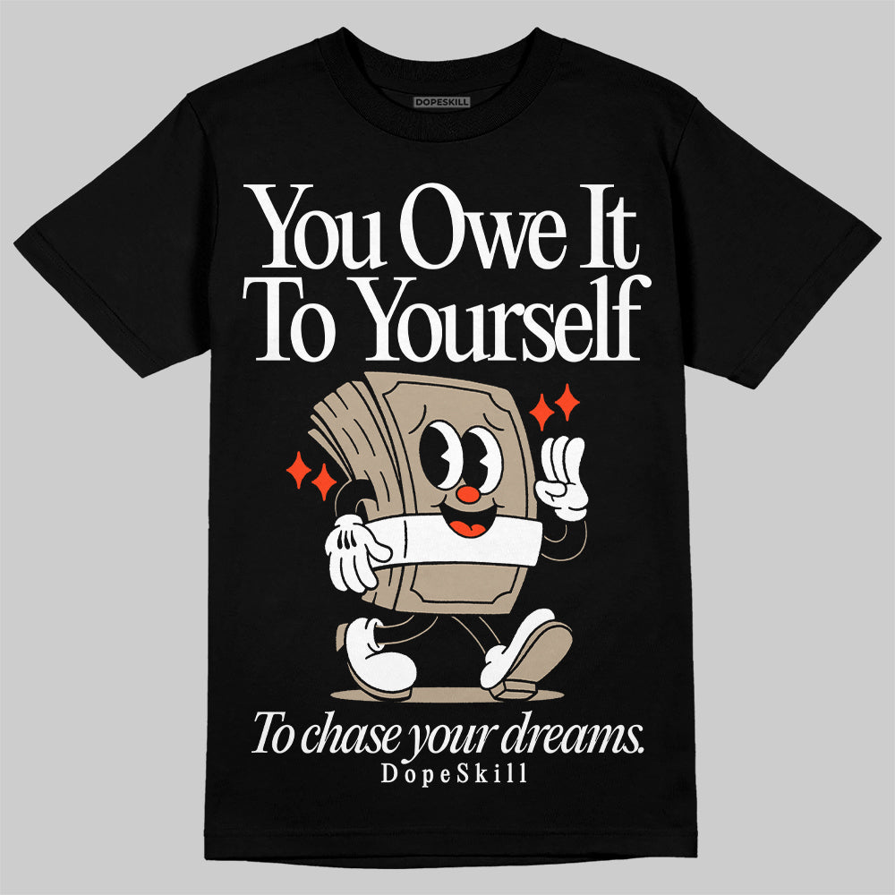 Latte 1s DopeSkill T-Shirt Owe It To Yourself Graphic