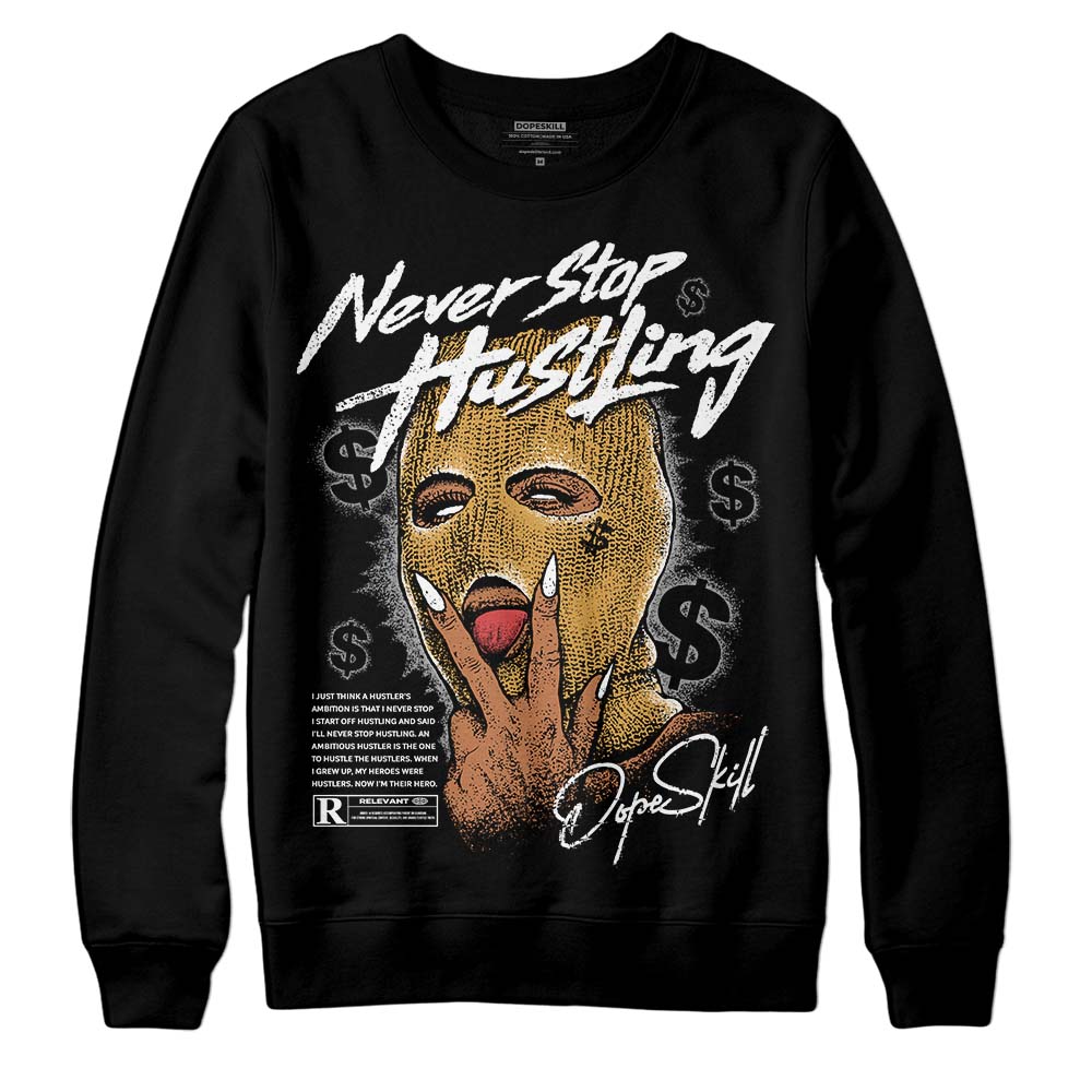 Gratitude 11s DopeSkill Sweatshirt Never Stop Hustling Graphic