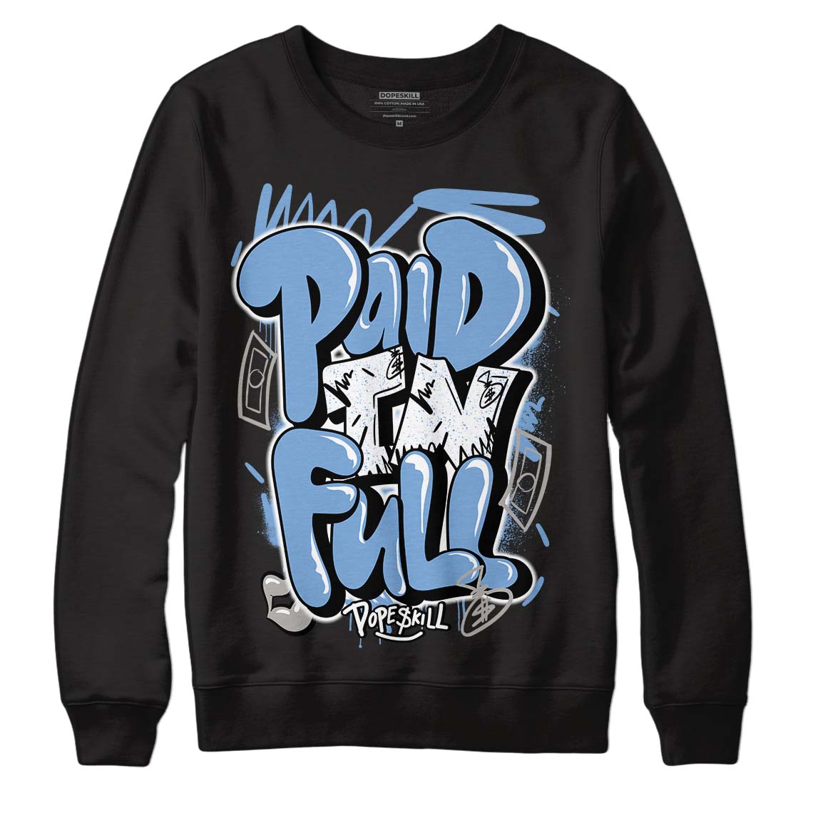 University Blue 5s DopeSkill Sweatshirt New Paid In Full Graphic