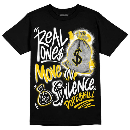 Yellow Ochre 6s DopeSkill T-Shirt Real Ones Move In Silence Graphic