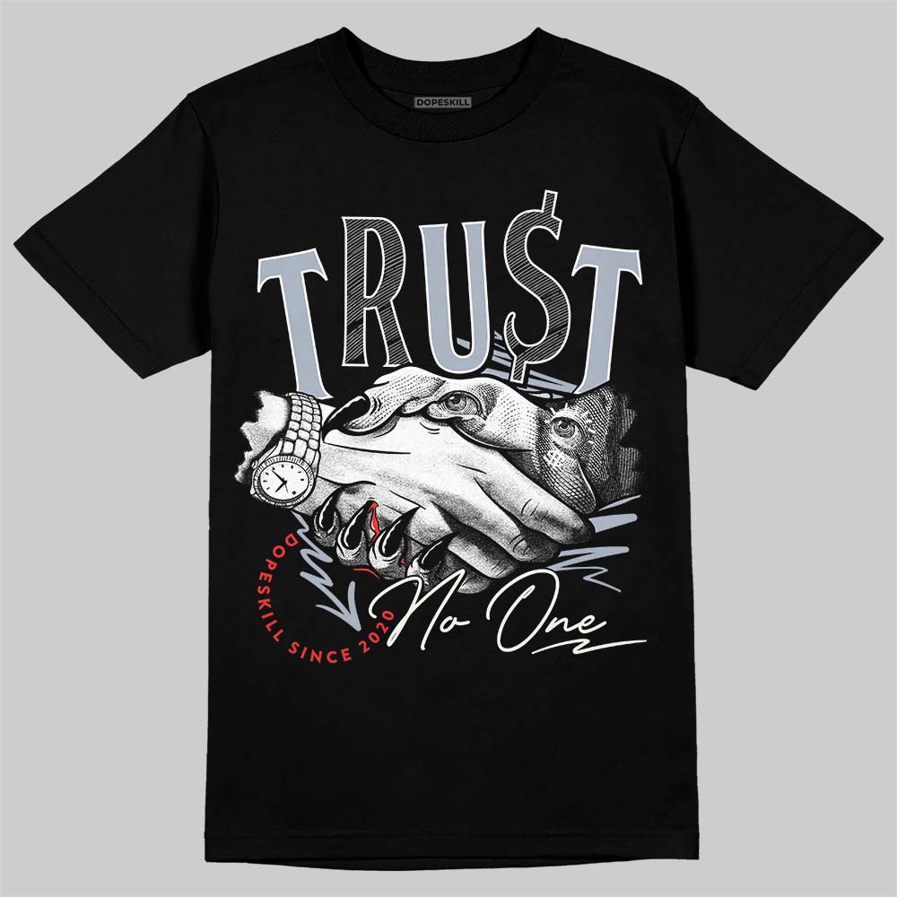 White Cement Reimagined 3s DopeSkill T-Shirt Trust No One Graphic