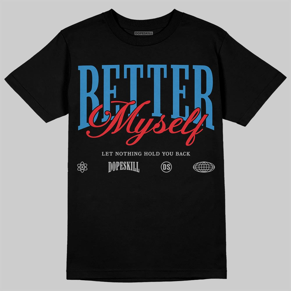 Rare Air 3s DopeSkill T-Shirt Better Myself Graphic