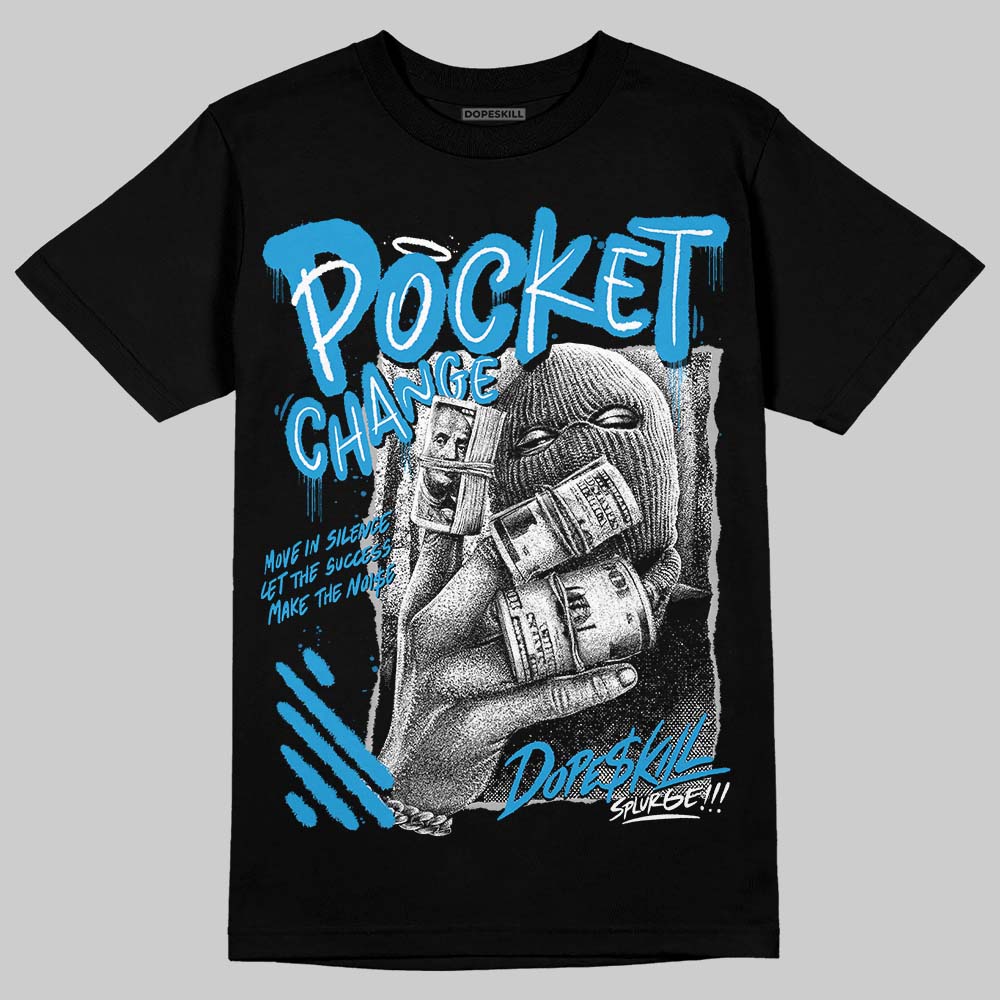 Military Blue 4s DopeSkill T-Shirt Pocket Change Graphic