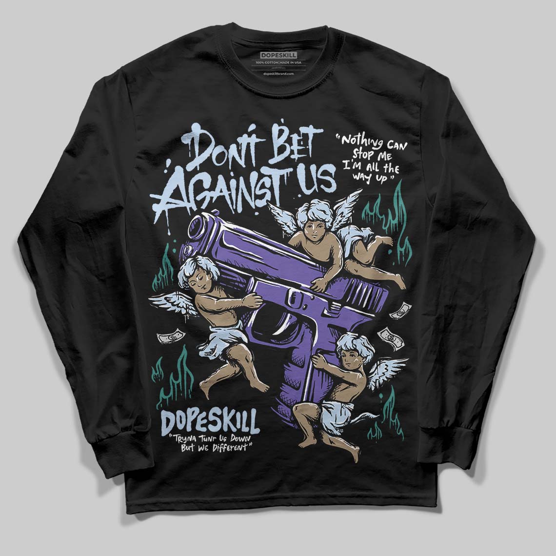Grape 5s DopeSkill Long Sleeve T-Shirt Don't Bet Against Us Graphic