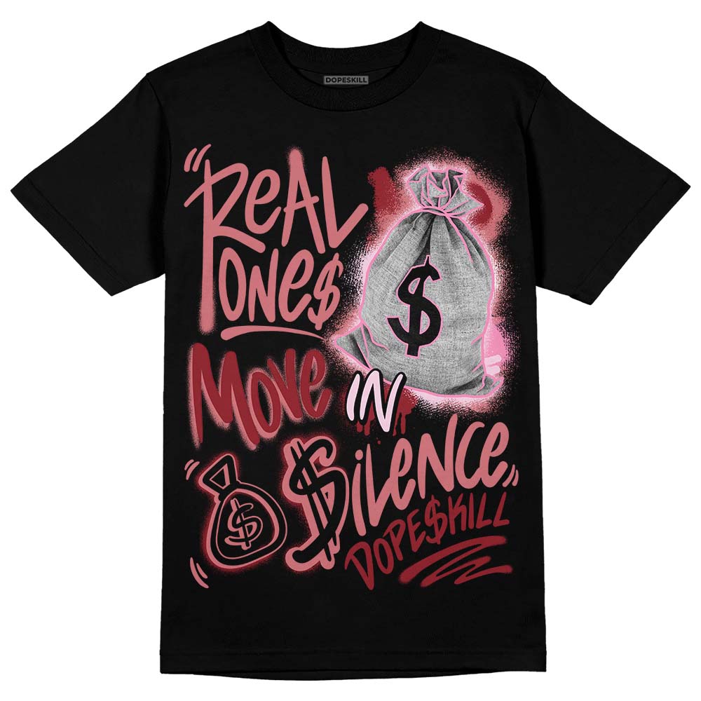 Valentine's Day Collection DopeSkill T-Shirt Real Ones Move In Silence Graphic
